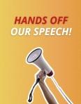 Hands Off Our Speech